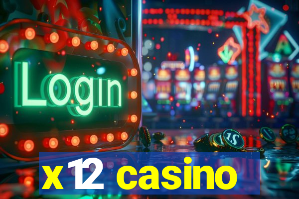 x12 casino